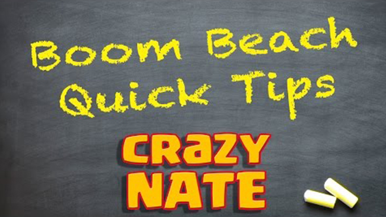 Boom Beach Quick Tips