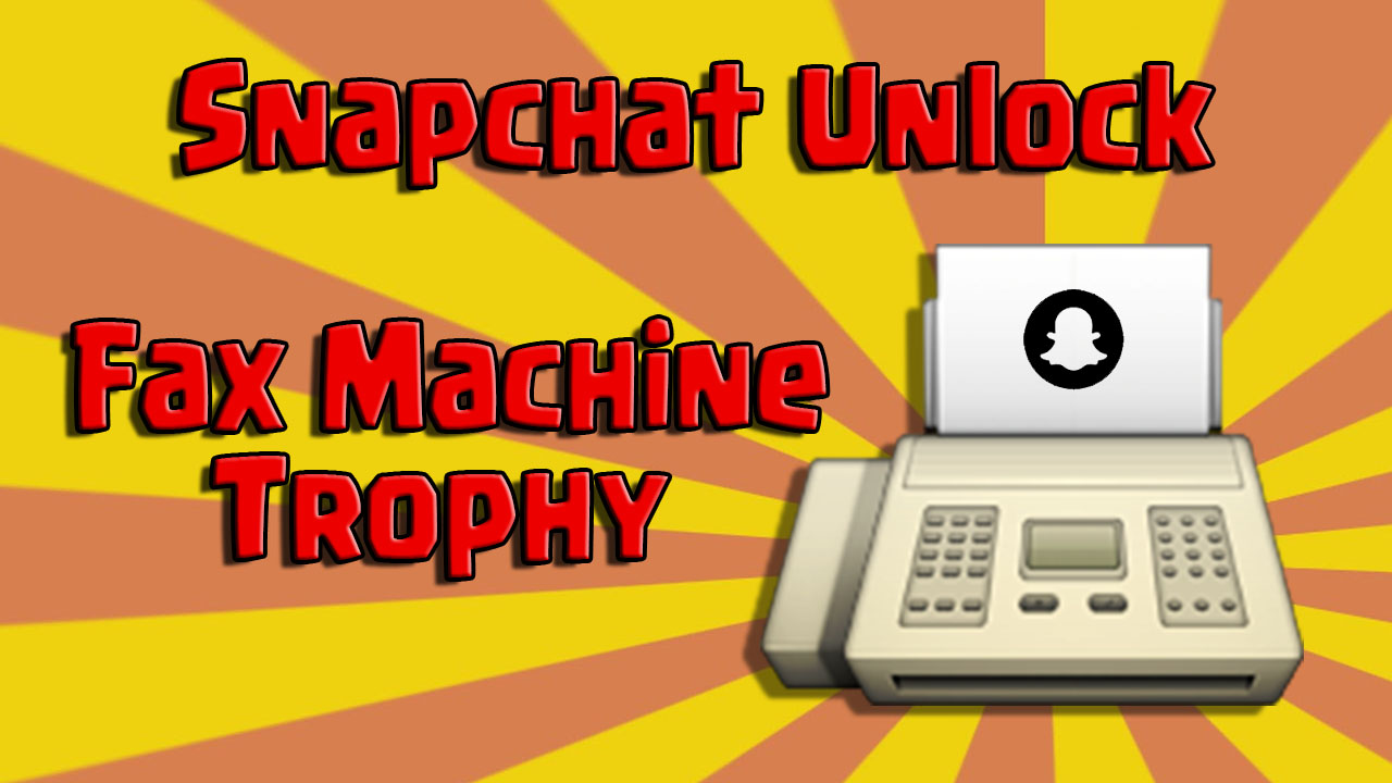 How to unlock the Fax MAchine Trophy