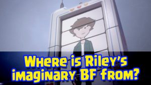 Where is Riley's imaginary boyfriend from