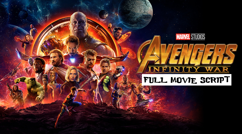 Avengers Infinity War Script – Crazy Nate