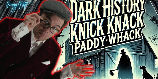 The Dark History Behind “Nick Nack Paddy Whack”
